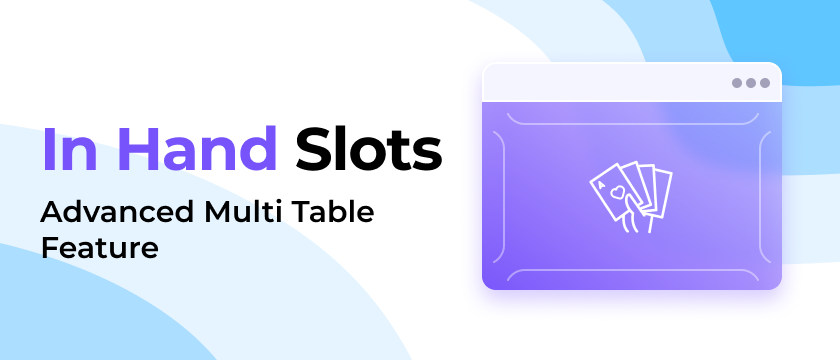Multi Tabling Mode for Advanced Players